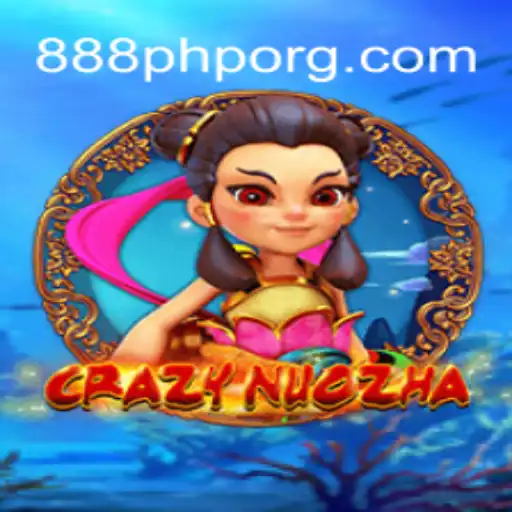 Exploring the Exciting World of CrazyNuoZha with 888php